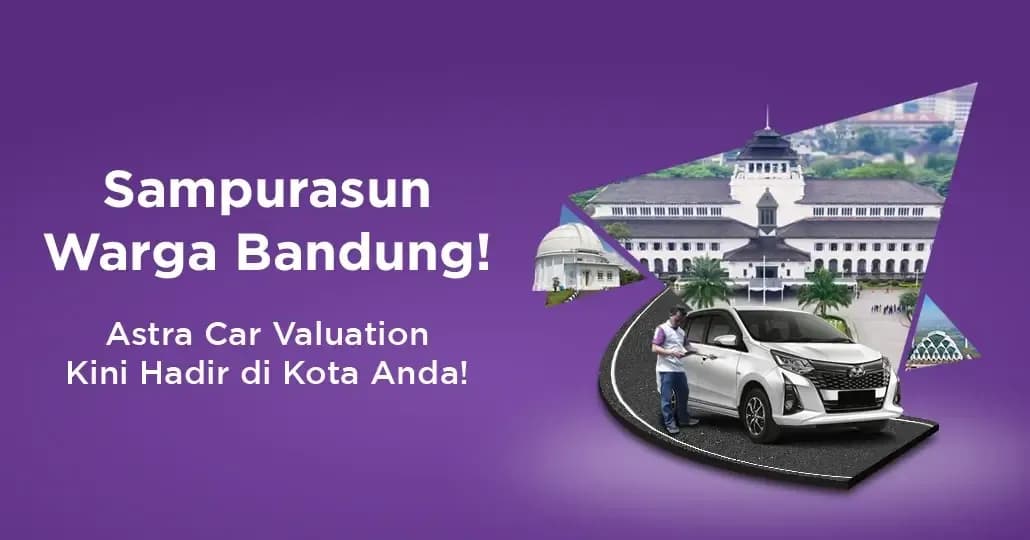 Astra Car Valuation Hadir di Bandung, Cek Area Layanannya!