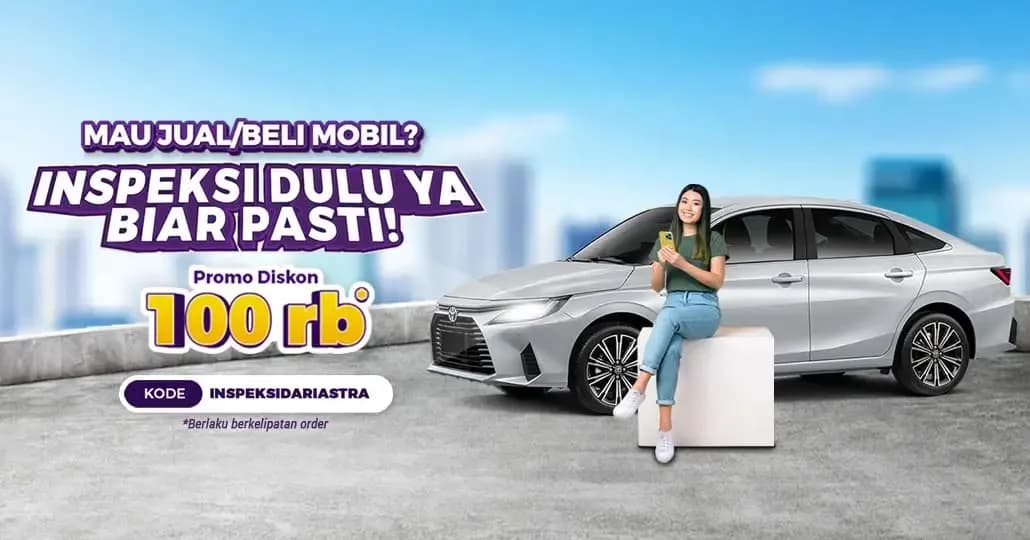 Inspeksi Mobil Diskon Rp100 Ribu, Hanya di ACV!