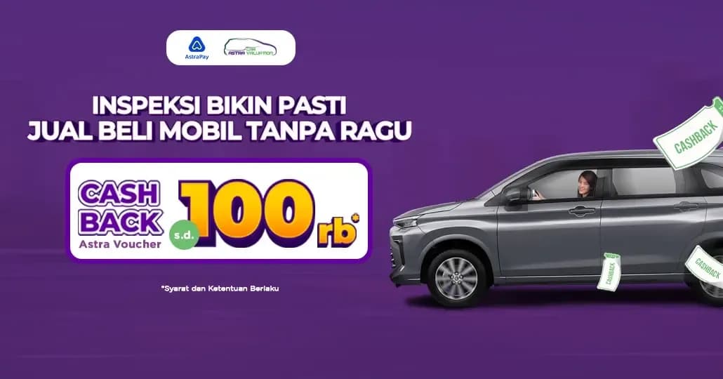 Promo AstraPay di ACV, Inspeksi Mobil Cashback 100 Ribu!